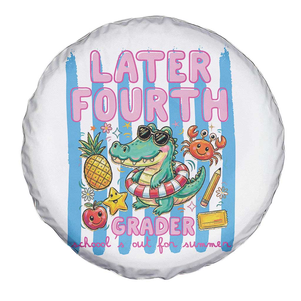 Later Fourth Grader School's Out For Summer Spare Tire Cover Last Day Of School Later Gator Alligator TS14 Print Your Wear
