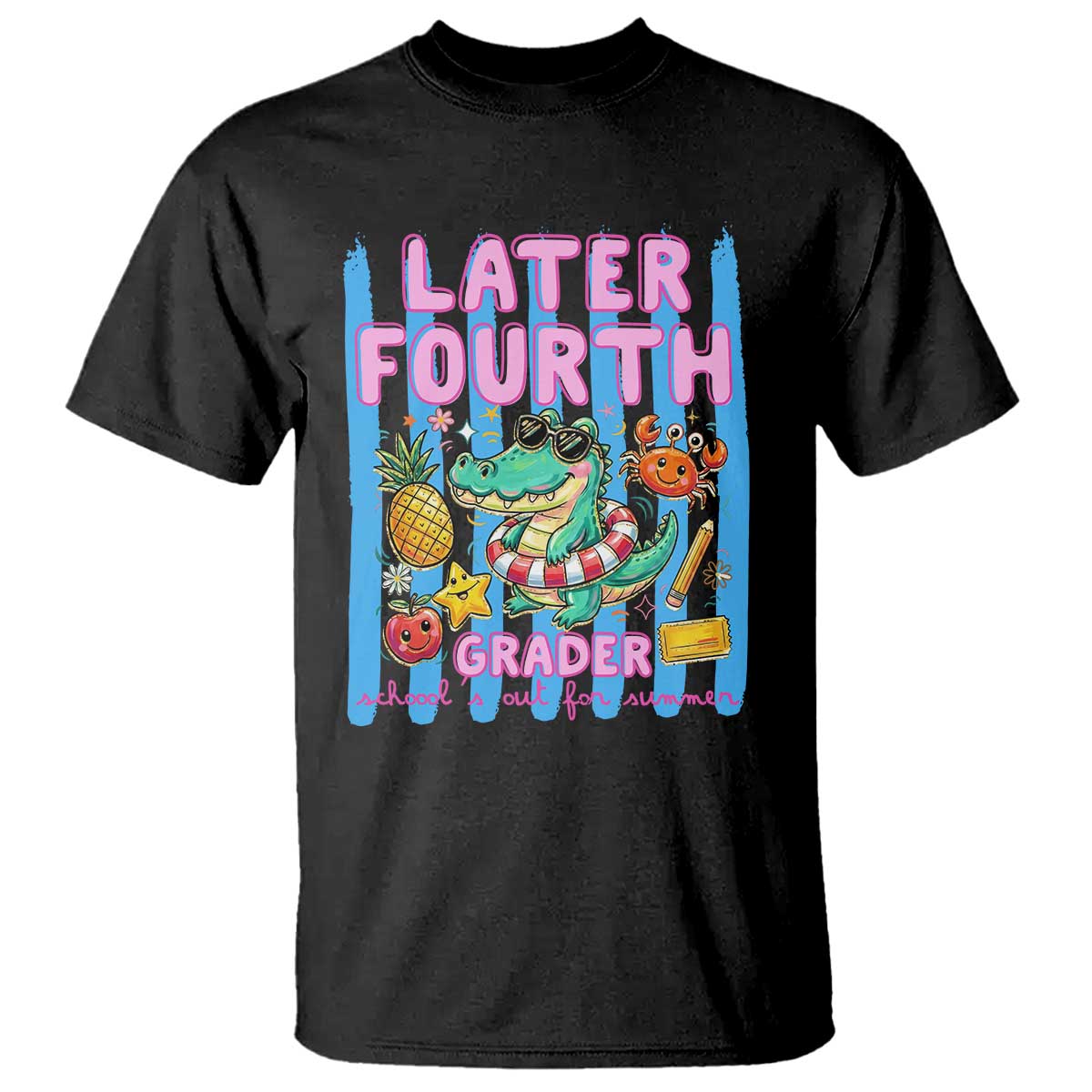 Later Fourth Grader School's Out For Summer T Shirt Last Day Of School Later Gator Alligator TS14 Black Print Your Wear