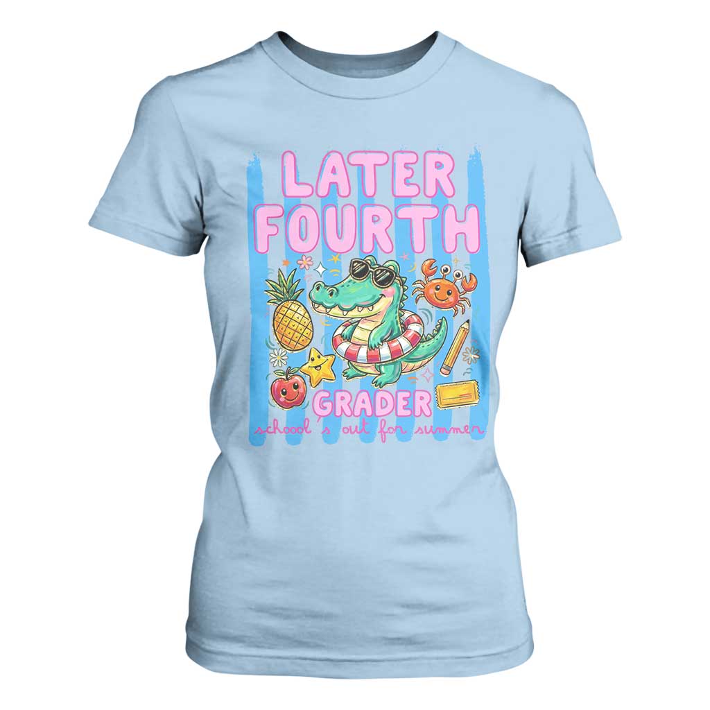 Later Fourth Grader School's Out For Summer T Shirt For Women Last Day Of School Later Gator Alligator TS14 Light Blue Print Your Wear