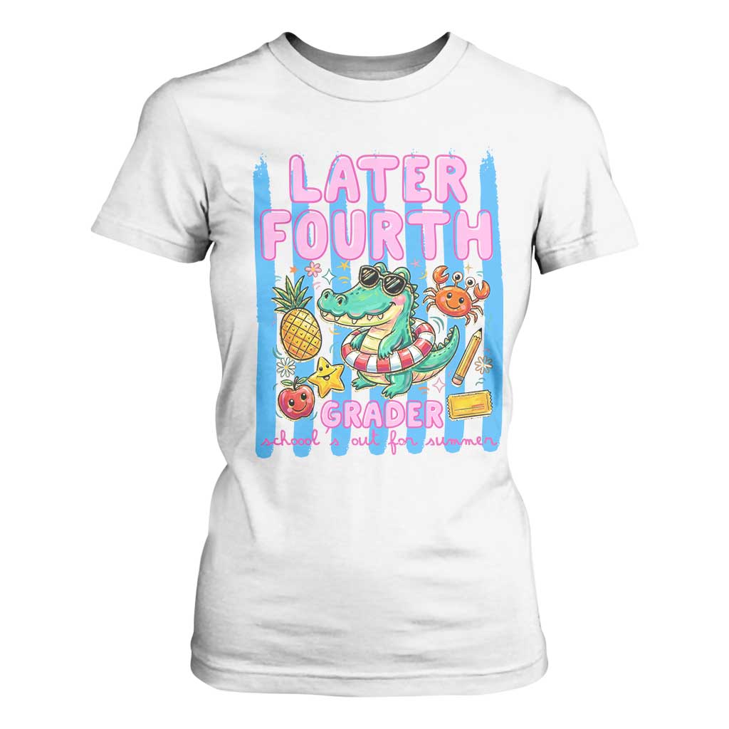 Later Fourth Grader School's Out For Summer T Shirt For Women Last Day Of School Later Gator Alligator TS14 White Print Your Wear