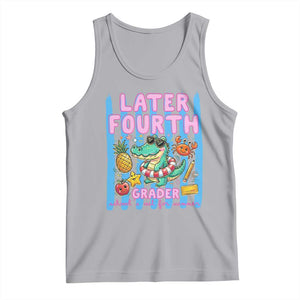 Later Fourth Grader School's Out For Summer Tank Top Last Day Of School Later Gator Alligator TS14 Athletic Heather Print Your Wear