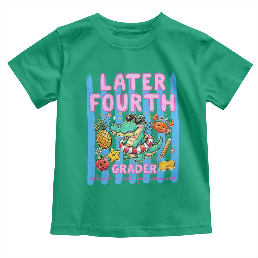 Later Fourth Grader School's Out For Summer Toddler T Shirt Last Day Of School Later Gator Alligator TS14 Irish Green Print Your Wear
