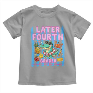 Later Fourth Grader School's Out For Summer Toddler T Shirt Last Day Of School Later Gator Alligator TS14 Sport Gray Print Your Wear