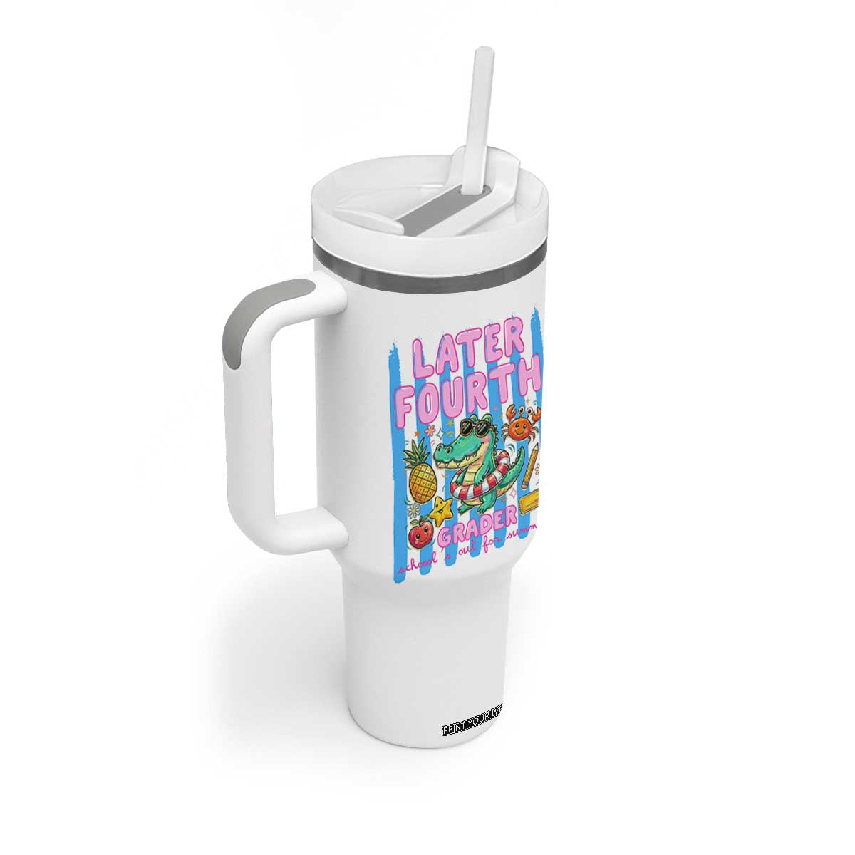 Later Fourth Grader School's Out For Summer Tumbler With Handle Last Day Of School Later Gator Alligator TS14 Print Your Wear