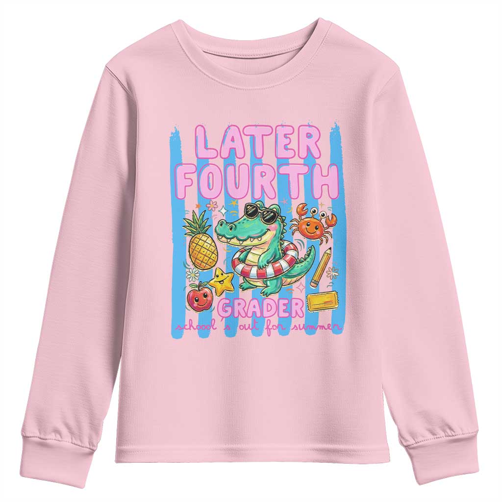 Later Fourth Grader School's Out For Summer Youth Sweatshirt Last Day Of School Later Gator Alligator TS14 Light Pink Print Your Wear