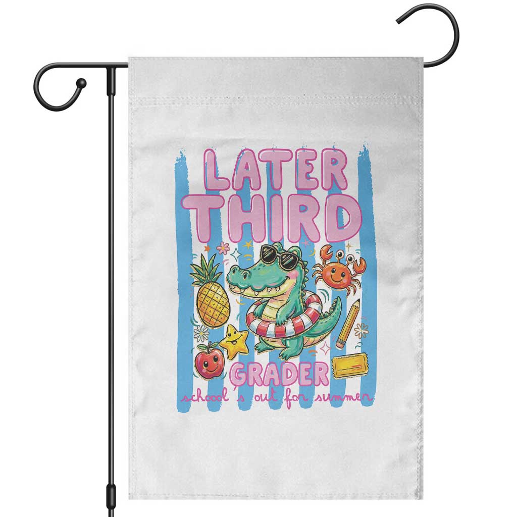 Later Third Grader School's Out For Summer Garden Flag Last Day Of School Later Gator Alligator TS14 White Print Your Wear