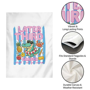 Later Third Grader School's Out For Summer Garden Flag Last Day Of School Later Gator Alligator TS14 Print Your Wear