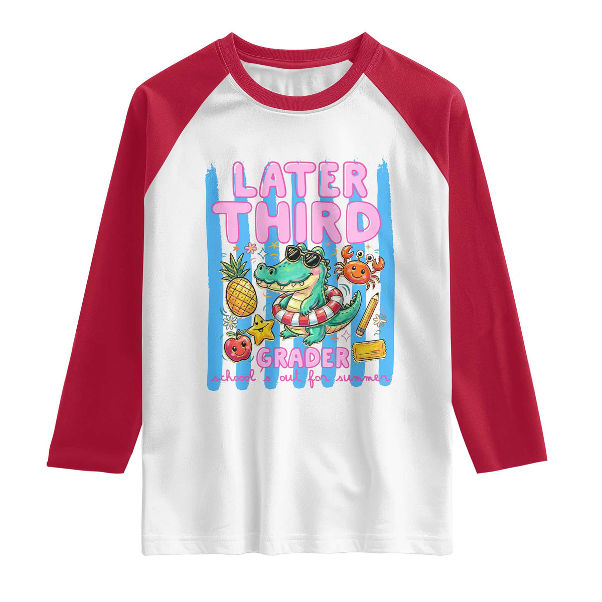 Later Third Grader School's Out For Summer Raglan Shirt Last Day Of School Later Gator Alligator TS14 White Red Print Your Wear