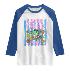 Later Third Grader School's Out For Summer Raglan Shirt Last Day Of School Later Gator Alligator TS14 White Royal Print Your Wear