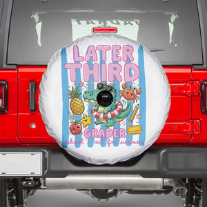 Later Third Grader School's Out For Summer Spare Tire Cover Last Day Of School Later Gator Alligator TS14 White Print Your Wear