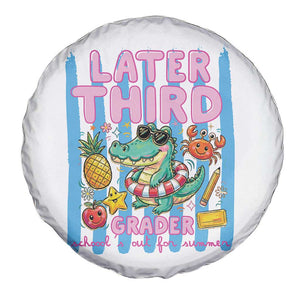 Later Third Grader School's Out For Summer Spare Tire Cover Last Day Of School Later Gator Alligator TS14 Print Your Wear