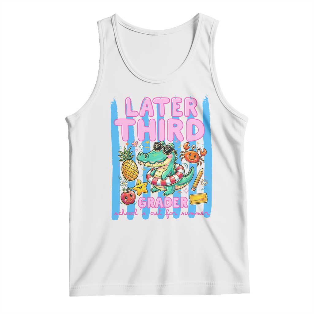 Later Third Grader School's Out For Summer Tank Top Last Day Of School Later Gator Alligator TS14 White Print Your Wear