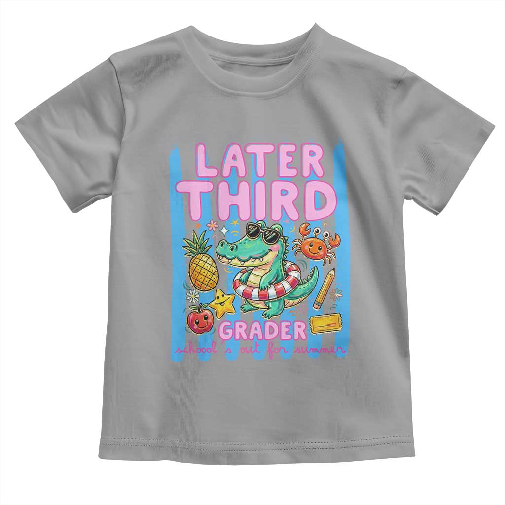 Later Third Grader School's Out For Summer Toddler T Shirt Last Day Of School Later Gator Alligator TS14 Sport Gray Print Your Wear
