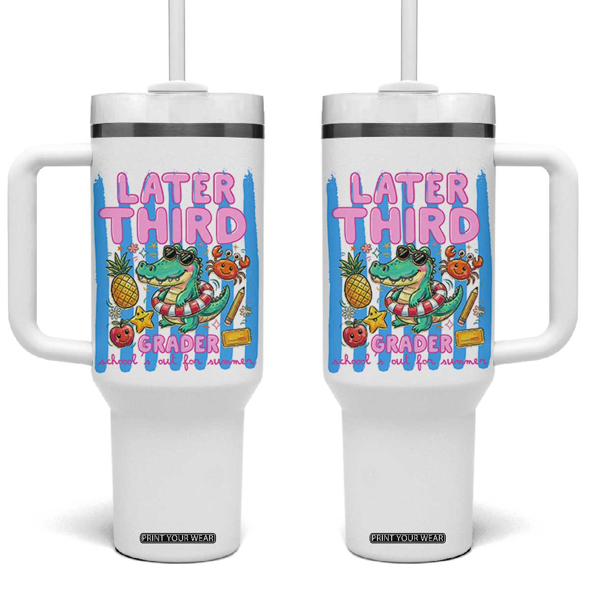 Later Third Grader School's Out For Summer Tumbler With Handle Last Day Of School Later Gator Alligator TS14 One Size: 40 oz White Print Your Wear
