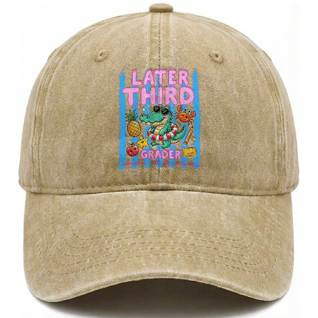 Later Third Grader School's Out For Summer Washed Cotton Baseball Cap Last Day Of School Later Gator Alligator TS14 Print Your Wear