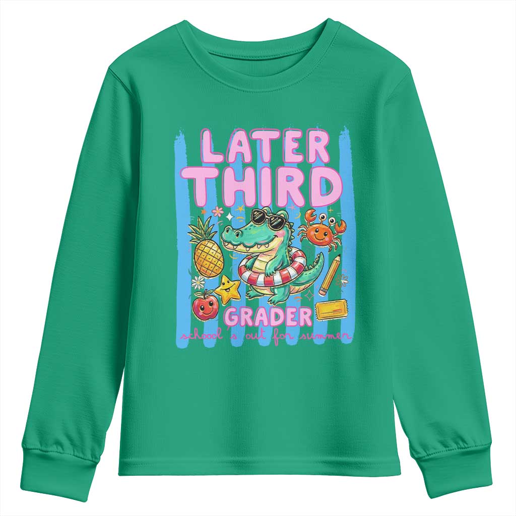 Later Third Grader School's Out For Summer Youth Sweatshirt Last Day Of School Later Gator Alligator TS14 Irish Green Print Your Wear