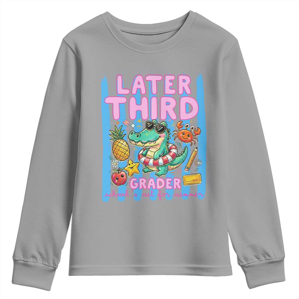 Later Third Grader School's Out For Summer Youth Sweatshirt Last Day Of School Later Gator Alligator TS14 Sport Gray Print Your Wear