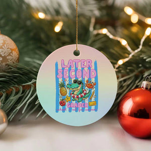 Later Second Grader School's Out For Summer Ceramic Ornament Last Day Of School Later Gator Alligator TS14 1pc Pastel Print Your Wear