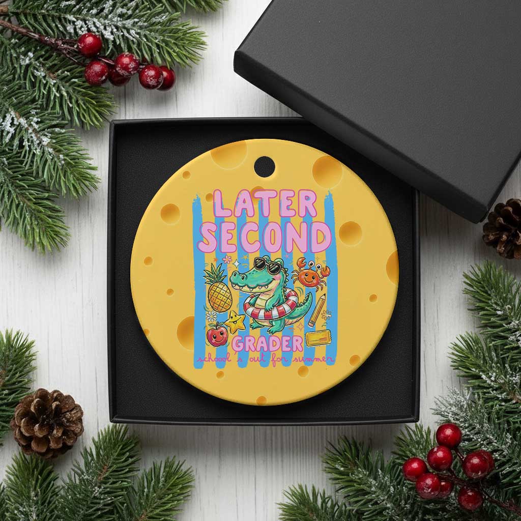 Later Second Grader School's Out For Summer Ceramic Ornament Last Day Of School Later Gator Alligator TS14 1pc Yellow Cheese Print Your Wear