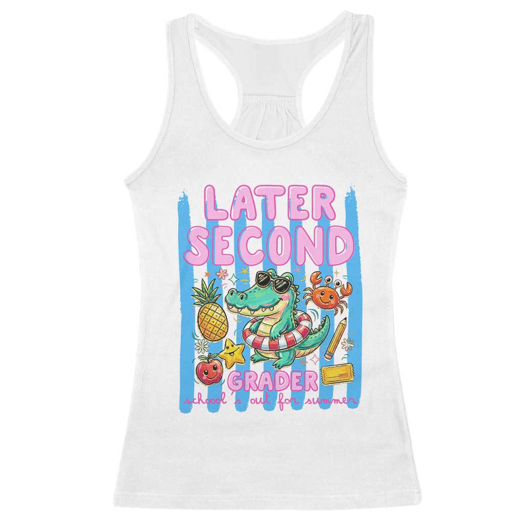 Later Second Grader School's Out For Summer Racerback Tank Top Last Day Of School Later Gator Alligator TS14 White Print Your Wear