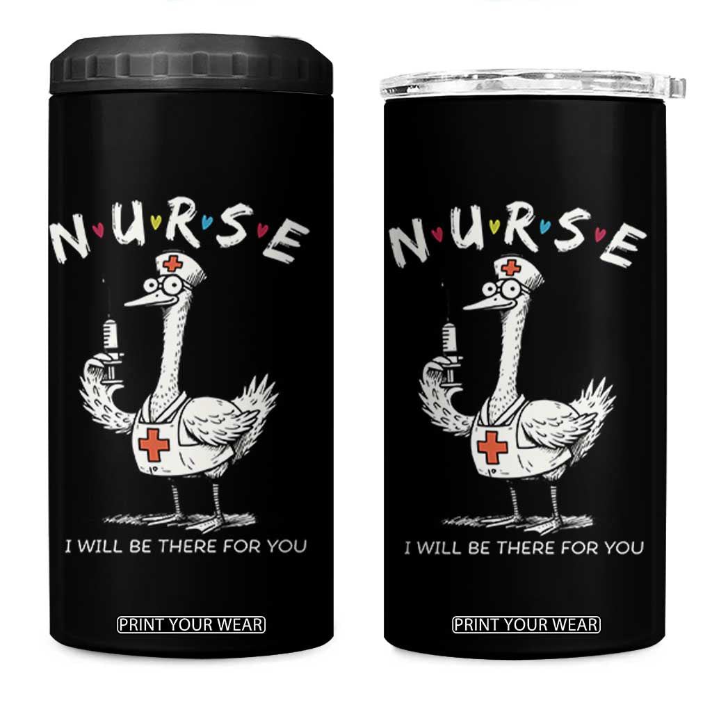 Funny Goose Nurse 4 in 1 Can Cooler Tumbler I Will Be There For You Nursing Lovers Humor TS14 One Size: 16 oz Black Print Your Wear