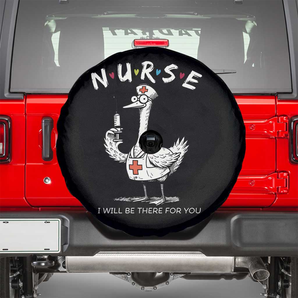 Funny Goose Nurse Spare Tire Cover I Will Be There For You Nursing Lovers Humor TS14 Black Print Your Wear