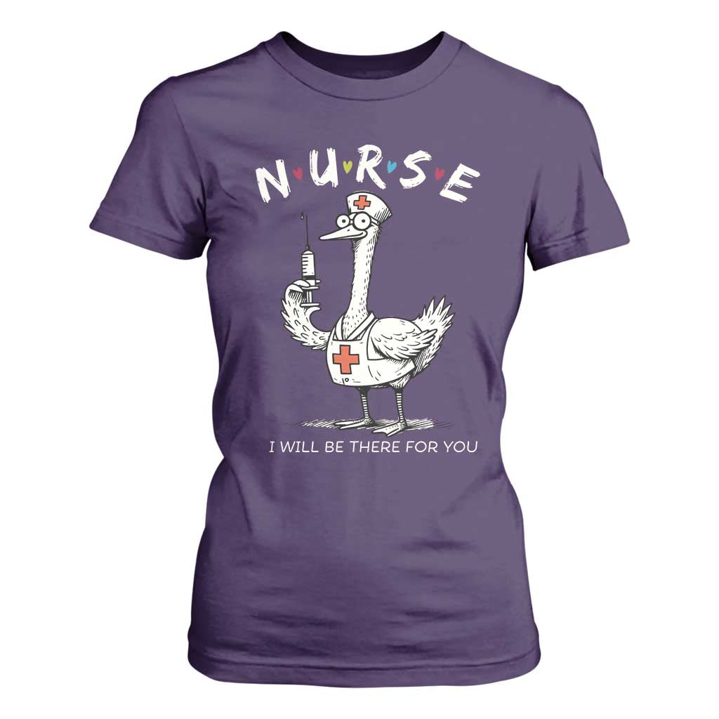 Funny Goose Nurse T Shirt For Women I Will Be There For You Nursing Lovers Humor TS14 Purple Print Your Wear
