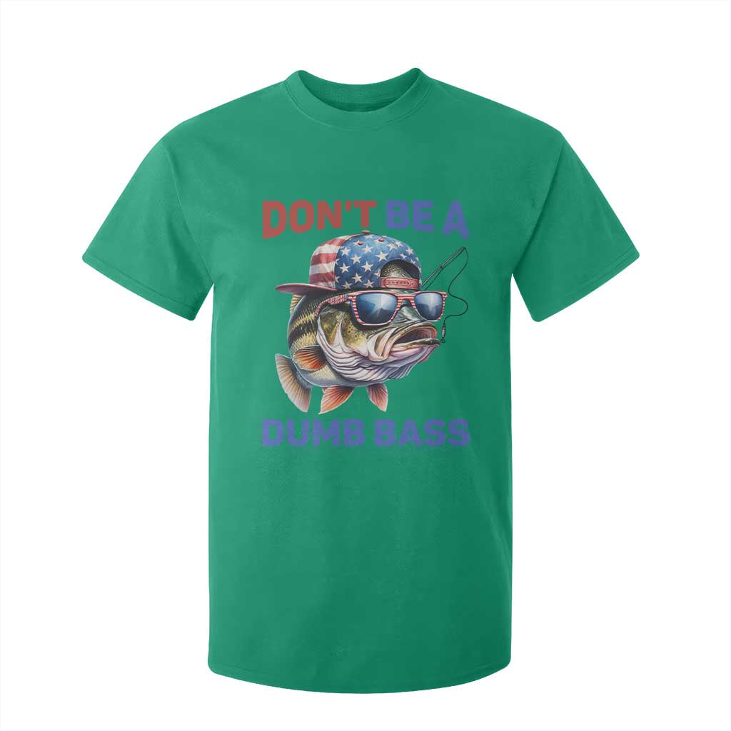 Dont Be A Dumb Bass T Shirt For Kid Funny Patriotic Bass Fishing USA Flag Lover TS14 Irish Green Print Your Wear