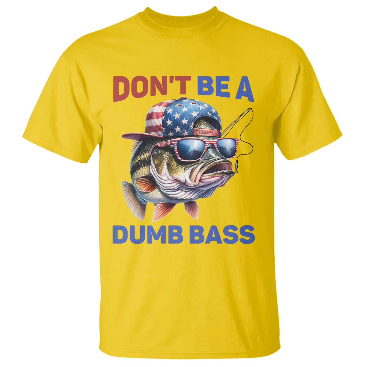 Dont Be A Dumb Bass T Shirt Funny Patriotic Bass Fishing USA Flag Lover TS14 Daisy Print Your Wear