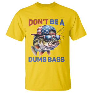 Dont Be A Dumb Bass T Shirt Funny Patriotic Bass Fishing USA Flag Lover TS14 Daisy Print Your Wear