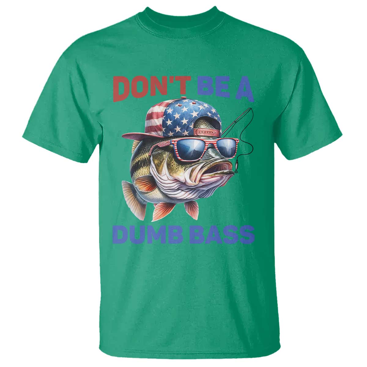 Dont Be A Dumb Bass T Shirt Funny Patriotic Bass Fishing USA Flag Lover TS14 Irish Green Print Your Wear