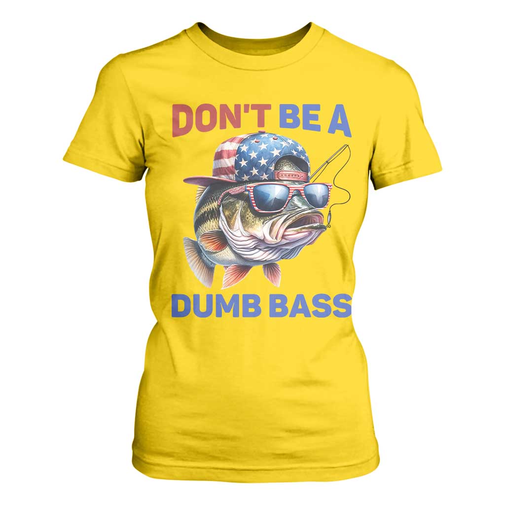 Dont Be A Dumb Bass T Shirt For Women Funny Patriotic Bass Fishing USA Flag Lover TS14 Daisy Print Your Wear