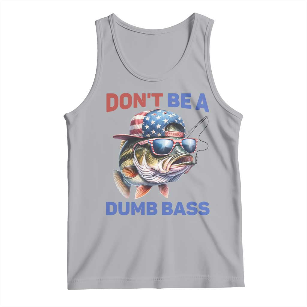 Dont Be A Dumb Bass Tank Top Funny Patriotic Bass Fishing USA Flag Lover TS14 Athletic Heather Print Your Wear
