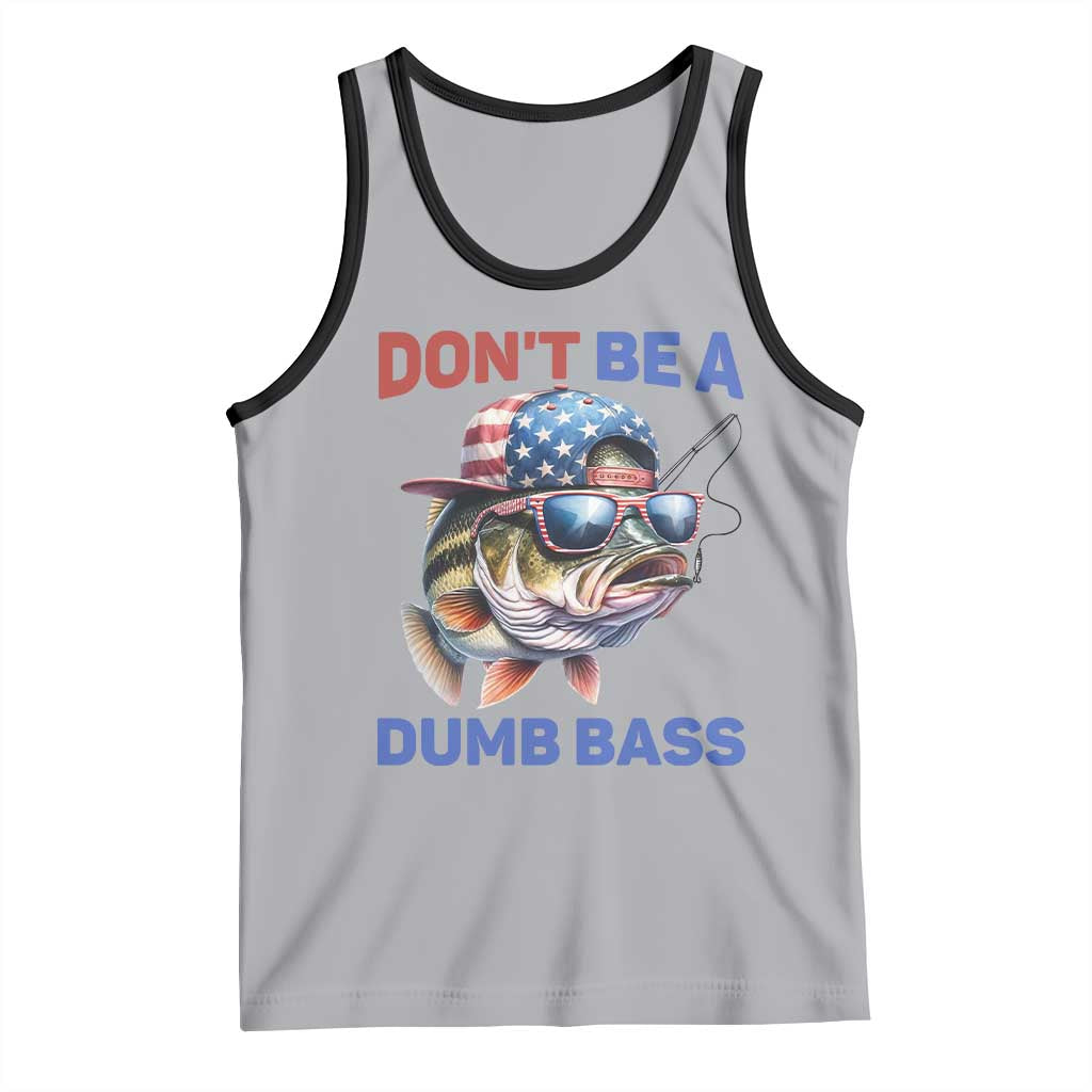 Dont Be A Dumb Bass Tank Top Funny Patriotic Bass Fishing USA Flag Lover TS14 Athletic Heather Black Print Your Wear