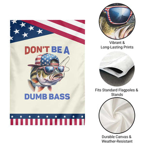 Dont Be A Dumb Bass Garden Flag Funny Patriotic Bass Fishing USA Flag Lover TS14 Print Your Wear