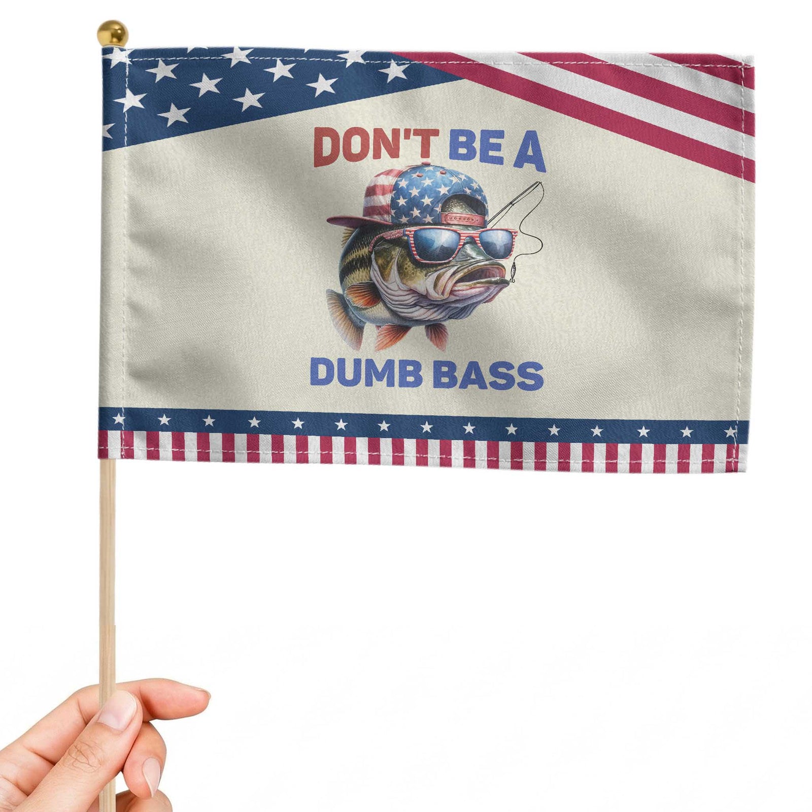 Dont Be A Dumb Bass Patriotic Handheld Flag Funny Bass Fishing USA Flag Lover TS14 Modern 8.2
