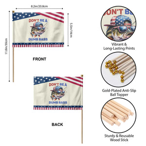 Dont Be A Dumb Bass Patriotic Handheld Flag Funny Bass Fishing USA Flag Lover TS14 Print Your Wear