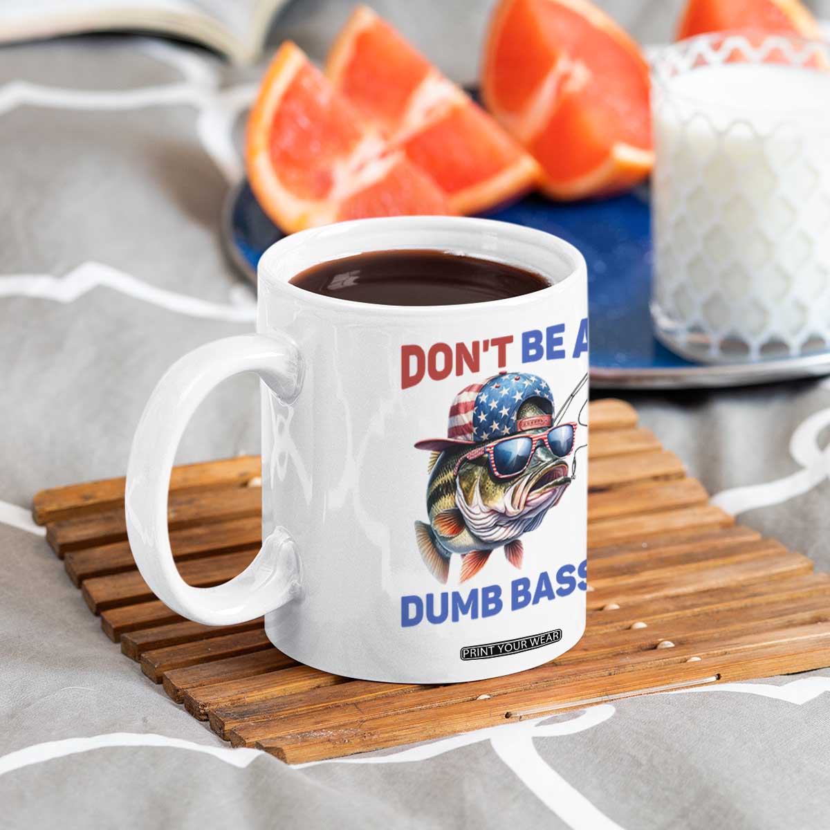 Dont Be A Dumb Bass Coffee Mug Funny Patriotic Bass Fishing USA Flag Lover TS14 Print Your Wear