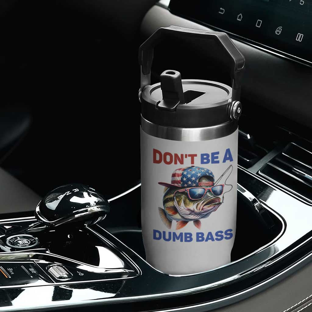 Dont Be A Dumb Bass Flip Straw Tumbler Funny Patriotic Bass Fishing USA Flag Lover TS14 Print Your Wear