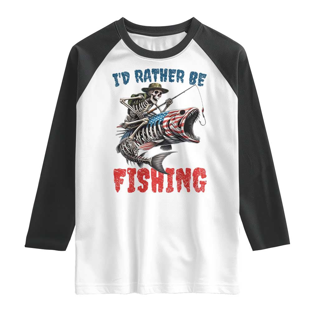 Funny Skeleton Fish Raglan Shirt Id Rather Be Fishing Bass Fisherman Halloween TS14 White Black Print Your Wear