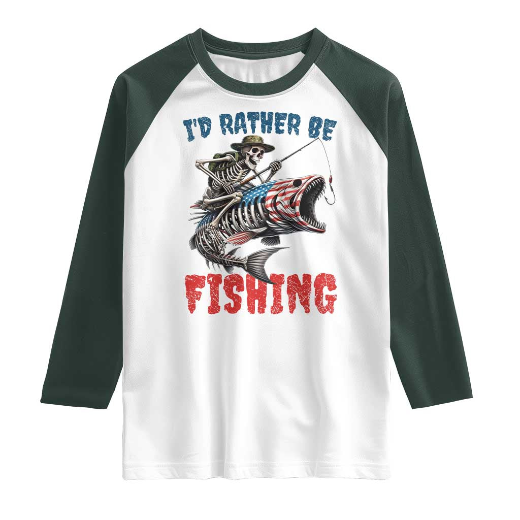 Funny Skeleton Fish Raglan Shirt Id Rather Be Fishing Bass Fisherman Halloween TS14 White Dark Forest Green Print Your Wear