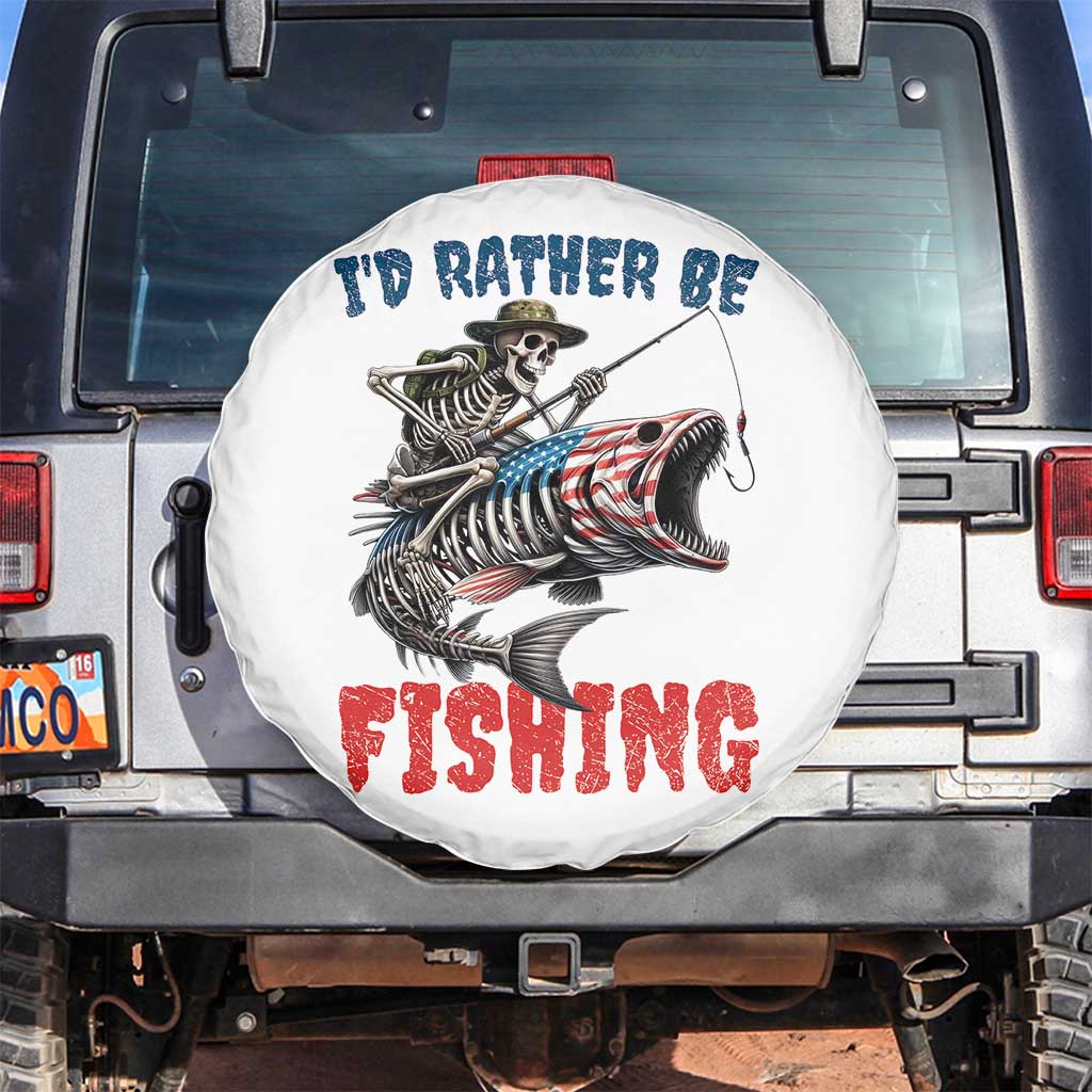 Funny Skeleton Fish Spare Tire Cover Id Rather Be Fishing Bass Fisherman Halloween TS14 No hole White Print Your Wear