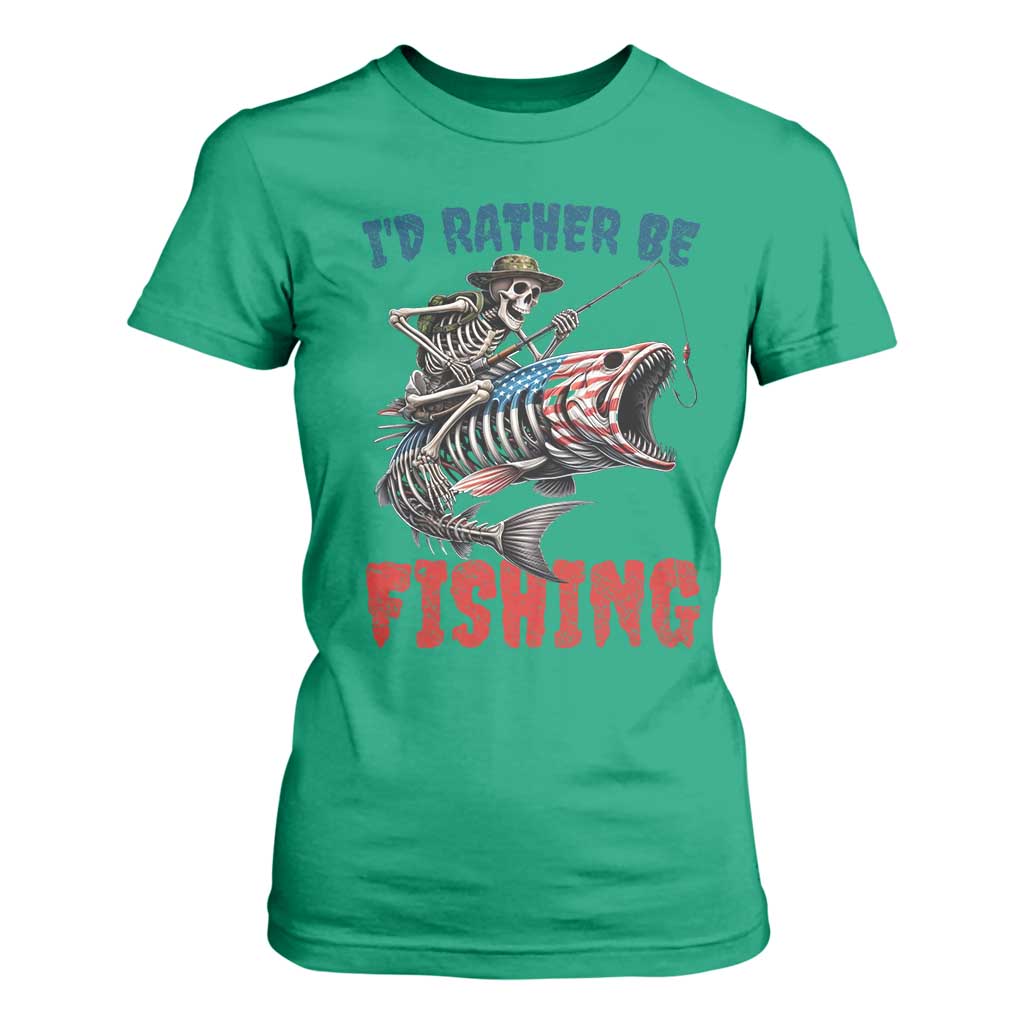 Funny Skeleton Fish T Shirt For Women Id Rather Be Fishing Bass Fisherman Halloween TS14 Irish Green Print Your Wear