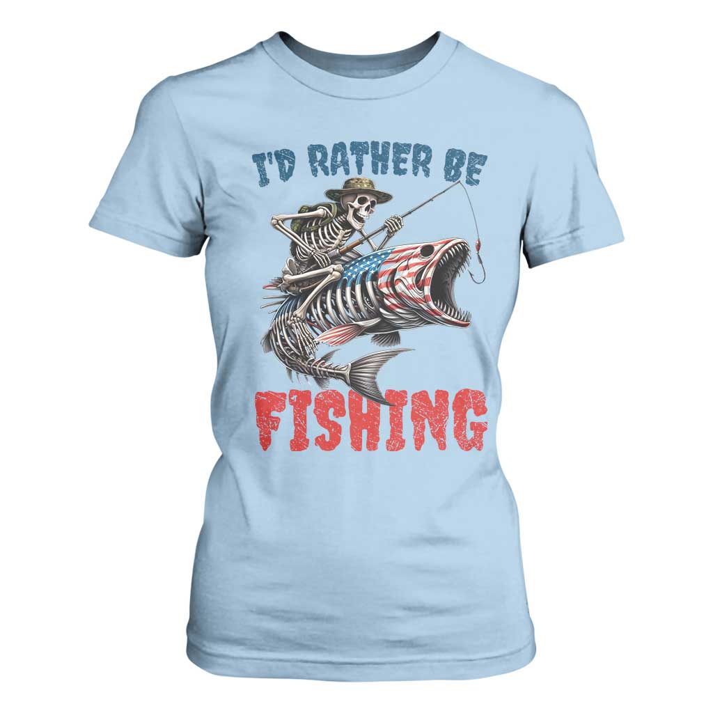 Funny Skeleton Fish T Shirt For Women Id Rather Be Fishing Bass Fisherman Halloween TS14 Light Blue Print Your Wear