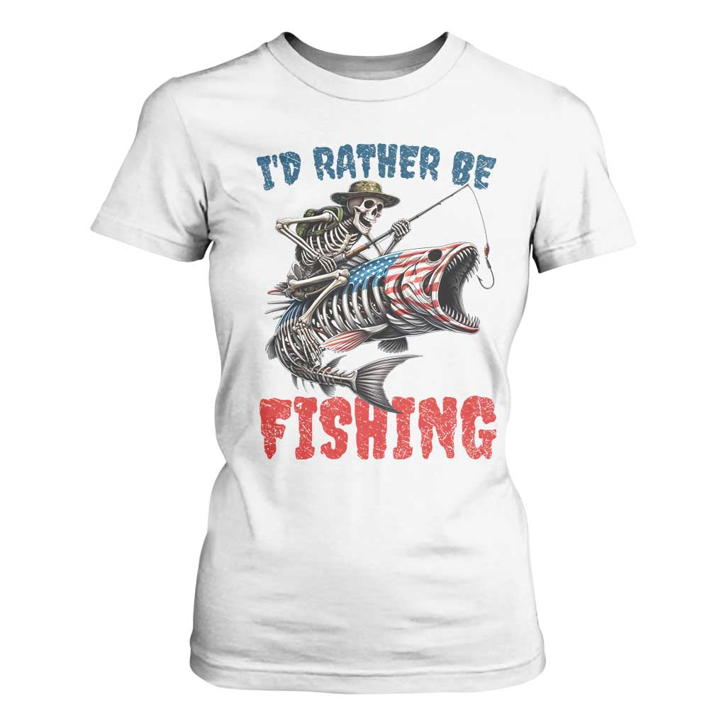 Funny Skeleton Fish T Shirt For Women Id Rather Be Fishing Bass Fisherman Halloween TS14 White Print Your Wear