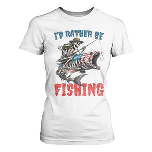 Funny Skeleton Fish T Shirt For Women Id Rather Be Fishing Bass Fisherman Halloween TS14 White Print Your Wear