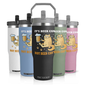 Funny Cat Drinking Beer Flip Straw Tumbler It Is Beer Can Not Beer Can Not Kitty Lovers TS14 Print Your Wear