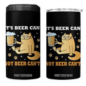 Funny Cat Drinking Beer 4 in 1 Can Cooler Tumbler It Is Beer Can Not Beer Can Not Kitty Lovers TS14 One Size: 16 oz Black Print Your Wear