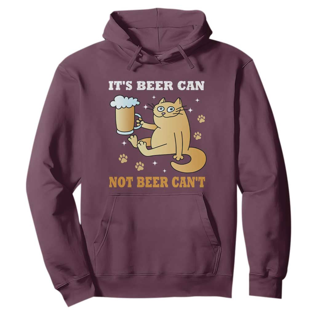 Funny Cat Drinking Beer Hoodie It Is Beer Can Not Beer Can Not Kitty Lovers TS14 Maroon Print Your Wear