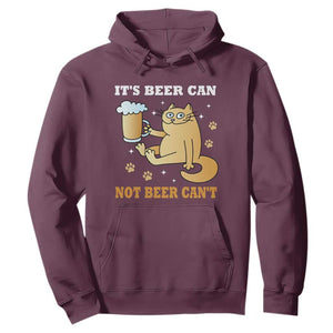 Funny Cat Drinking Beer Hoodie It Is Beer Can Not Beer Can Not Kitty Lovers TS14 Maroon Print Your Wear